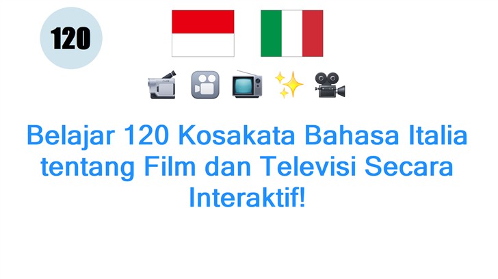 Belajar 120 Kosakata Bahasa Italia tentang Film dan Televisi Secara Interaktif!